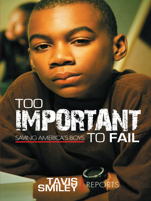 Title details for Too Important to Fail by Tavis Smiley - Available